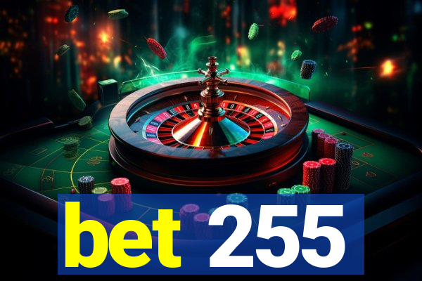 bet 255